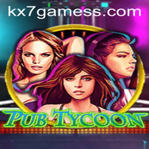 Unveiling PubTycoon: A Revolutionary Gaming Experience in KX7.games